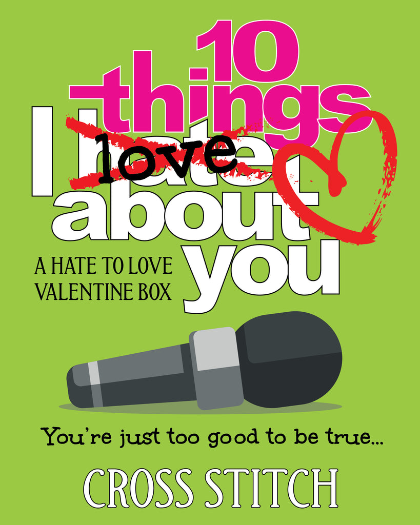 10 Things I Love About You: A Hate to Love Valentine CROSS STITCH Box (SHIPS 1/30/2026)