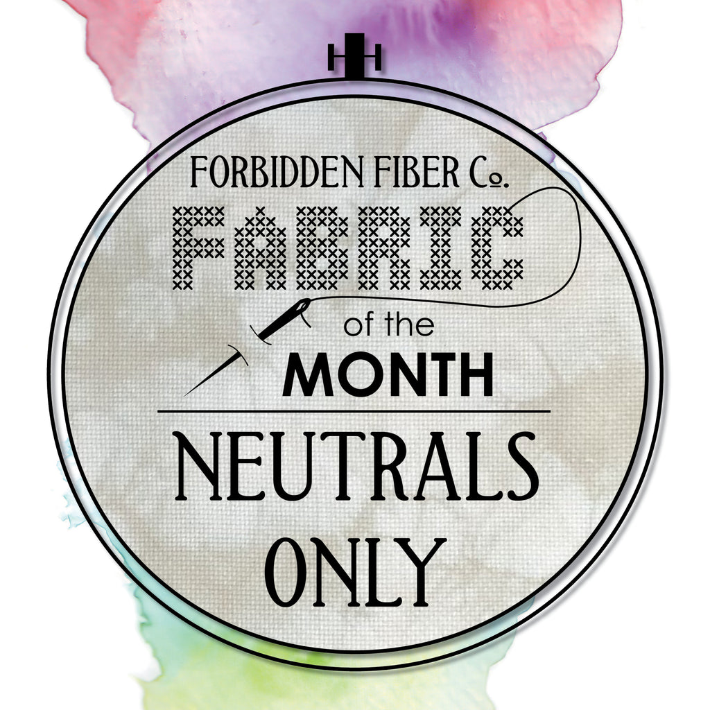 Fabric of the Month Club - NEUTRALS ONLY